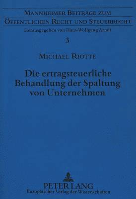 Die Ertragsteuerliche Behandlung Der Spaltung Von Unternehmen 1