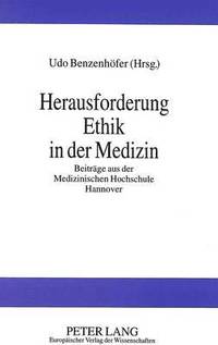 bokomslag Herausforderung Ethik in Der Medizin