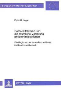 bokomslag Potentialfaktoren Und Die Raeumliche Verteilung Privater Investitionen