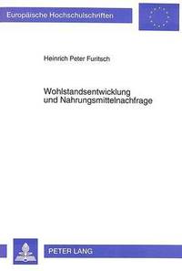 bokomslag Wohlstandsentwicklung Und Nahrungsmittelnachfrage