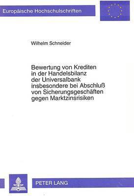 bokomslag Bewertung Von Krediten in Der Handelsbilanz Der Universalbank Insbesondere Bei Abschlu Von Sicherungsgeschaeften Gegen Marktzinsrisiken