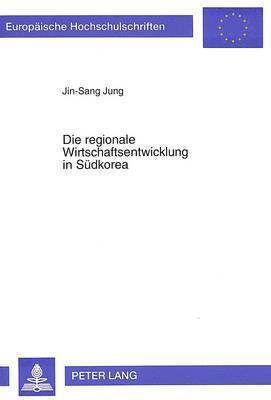 Die Regionale Wirtschaftsentwicklung in Suedkorea 1