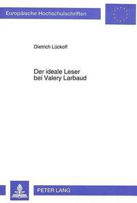bokomslag Der Ideale Leser Bei Valery Larbaud