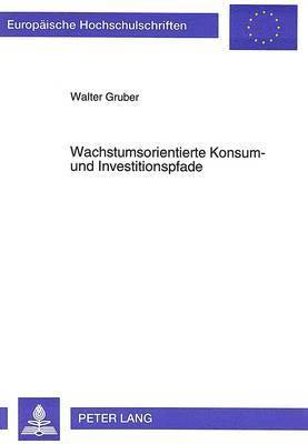 bokomslag Wachstumsorientierte Konsum- Und Investitionspfade