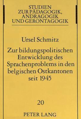 bokomslag Zur Bildungspolitischen Entwicklung Des Sprachenproblems in Den Belgischen Ostkantonen Seit 1945