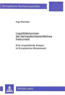 bokomslag Liquiditaetsnormen ALS Bankaufsichtsrechtliches Instrument