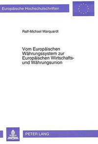 bokomslag Vom Europaeischen Waehrungssystem Zur Europaeischen Wirtschafts- Und Waehrungsunion