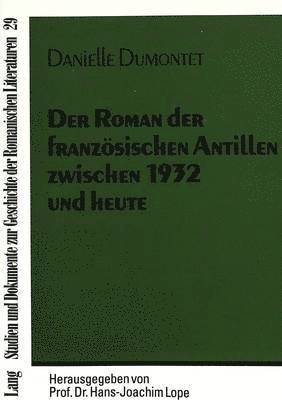 Der Roman Der Franzoesischen Antillen Zwischen 1932 Und Heute 1