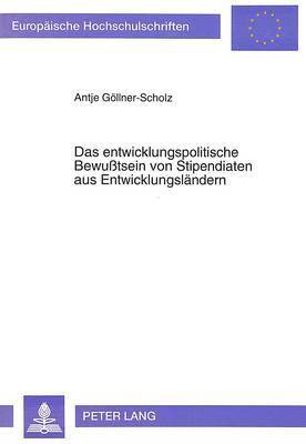 bokomslag Das Entwicklungspolitische Bewutsein Von Stipendiaten Aus Entwicklungslaendern