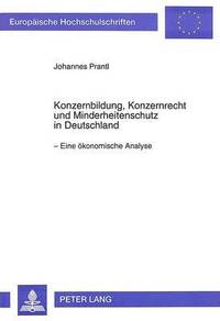 bokomslag Konzernbildung, Konzernrecht Und Minderheitenschutz in Deutschland