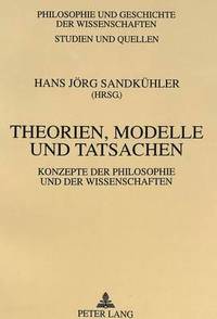 bokomslag Theorien, Modelle Und Tatsachen