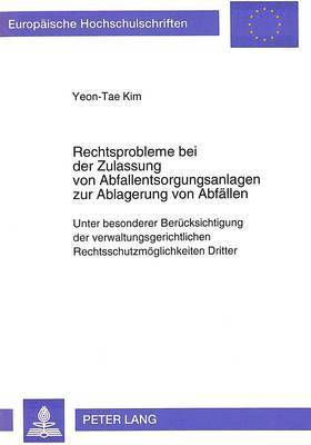 Rechtsprobleme Bei Der Zulassung Von Abfallentsorgungsanlagen Zur Ablagerung Von Abfaellen 1