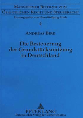 bokomslag Die Besteuerung Der Grundstuecksnutzung in Deutschland