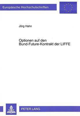 bokomslag Optionen Auf Den Bund-Future-Kontrakt Der Liffe