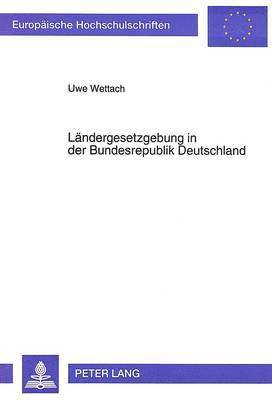 bokomslag Laendergesetzgebung in Der Bundesrepublik Deutschland