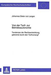 bokomslag Von Der Tarif- Zur Betriebsautonomie