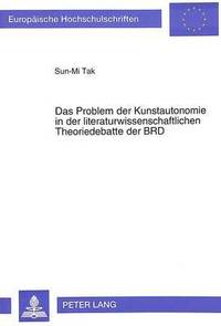 bokomslag Das Problem Der Kunstautonomie in Der Literaturwissenschaftlichen Theoriedebatte Der Brd