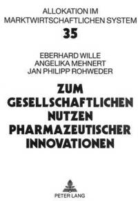 bokomslag Zum Gesellschaftlichen Nutzen Pharmazeutischer Innovationen