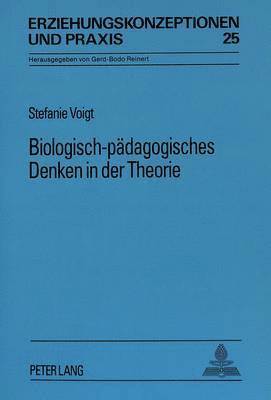 bokomslag Biologisch-Paedagogisches Denken in Der Theorie