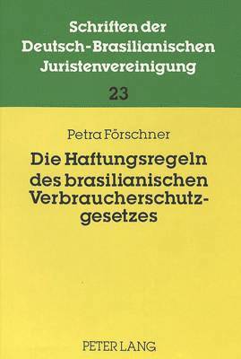 bokomslag Die Haftungsregeln Des Brasilianischen Verbraucherschutzgesetzes