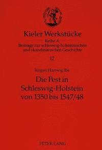 bokomslag Die Pest in Schleswig-Holstein Von 1350 Bis 1547/48