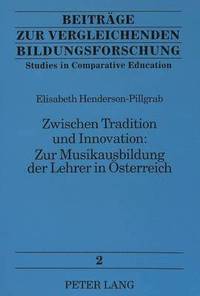 bokomslag Zwischen Tradition Und Innovation: - Zur Musikausbildung Der Lehrer in Oesterreich