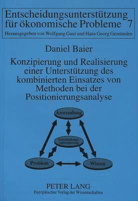 bokomslag Konzipierung Und Realisierung Einer Unterstuetzung Des Kombinierten Einsatzes Von Methoden Bei Der Positionierungsanalyse