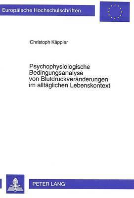 bokomslag Psychophysiologische Bedingungsanalyse Von Blutdruckveraenderungen Im Alltaeglichen Lebenskontext