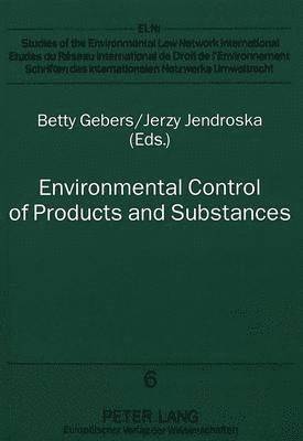 Environmental Control of Products and Substances