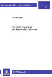 bokomslag Die Fruehe Diagnose Des Nationalsozialismus