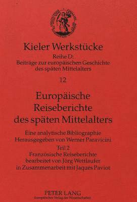 Werner Paravicini - Europaeische Reiseberichte Des Spaeten Mittelalters, Inbunden