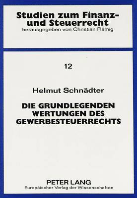 bokomslag Die Grundlegenden Wertungen Des Gewerbesteuerrechts