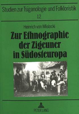 Zur Ethnographie Der Zigeuner in Suedosteuropa 1