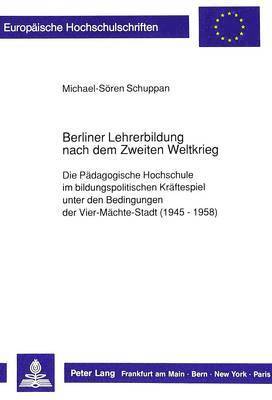 bokomslag Berliner Lehrerbildung Nach Dem Zweiten Weltkrieg