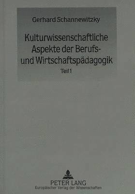 bokomslag Kulturwissenschaftliche Aspekte Der Berufs- Und Wirtschaftspaedagogik