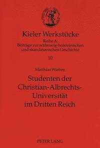 bokomslag Studenten Der Christian-Albrechts-Universitaet Im Dritten Reich