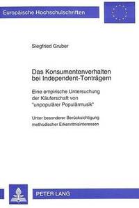 bokomslag Das Konsumentenverhalten Bei Independent-Tontraegern