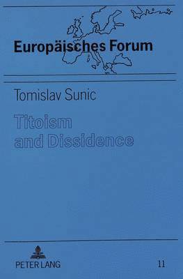 bokomslag Titoism and Dissidence