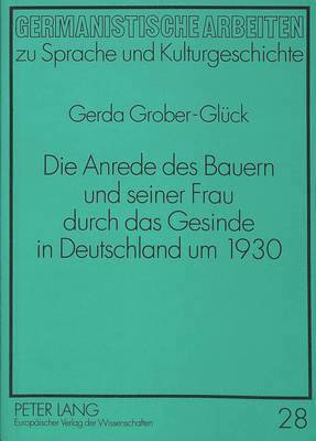 bokomslag Die Anrede Des Bauern Und Seiner Frau Durch Das Gesinde in Deutschland Um 1930