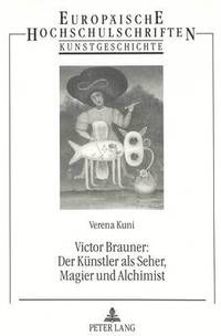 bokomslag Victor Brauner: Der Kuenstler ALS Seher, Magier Und Alchimist