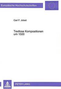 bokomslag Textlose Kompositionen Um 1500