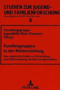 bokomslag Familiengruppen In Der Heimerziehung