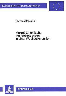 bokomslag Makrooekonomische Interdependenzen in Einer Wechselkursunion