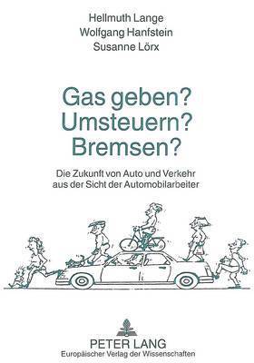 bokomslag Gas Geben? Umsteuern? Bremsen?