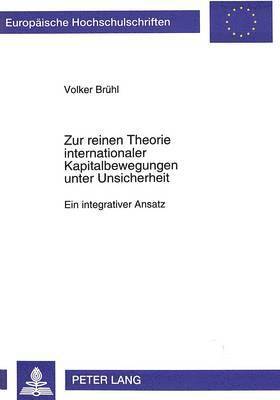 bokomslag Zur Reinen Theorie Internationaler Kapitalbewegungen Unter Unsicherheit