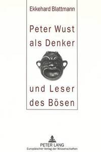 bokomslag Peter Wust ALS Denker Und Leser Des Boesen