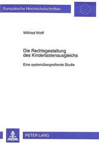 bokomslag Die Rechtsgestaltung Des Kinderlastenausgleichs