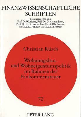 bokomslag Wohnungsbau- Und Wohneigentumspolitik Im Rahmen Der Einkommensteuer