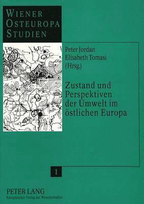 bokomslag Zustand Und Perspektiven Der Umwelt Im Oestlichen Europa