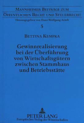 bokomslag Gewinnrealisierung Bei Der Ueberfuehrung Von Wirtschaftsguetern Zwischen Stammhaus Und Betriebsstaette